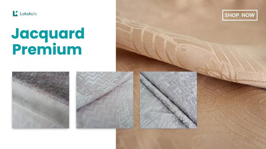 Tampil Elegan dengan Bahan Katun Jacquard, Berikut Rekomendasi Terbaru dari Lokakain